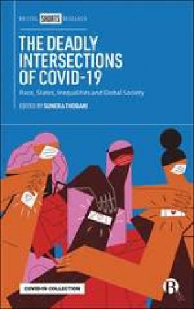 The Deadly Intersections Of COVID-19 by Sunera Thobani