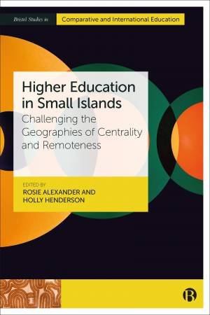 Higher Education in Small Islands by Rosie Alexander & Holly Henderson