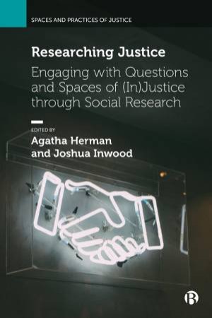 Researching Justice by Agatha Herman & Joshua Inwood