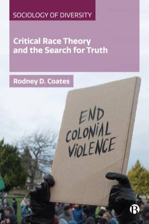 Critical Race Theory and the Search for Truth by Rodney Coates