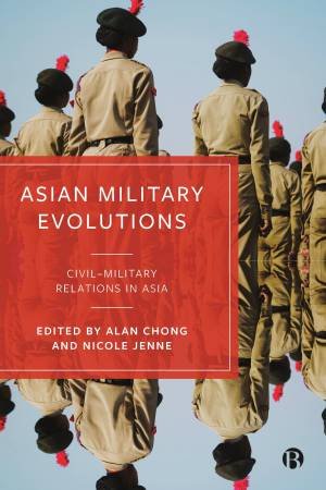 Asian Military Evolutions by Alan Chong & Nicole Jenne