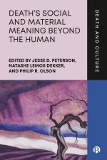 Deaths Social Meaning and Materiality beyond the Human