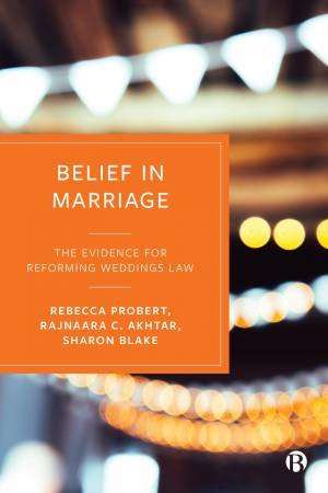 Belief in Marriage by Rebecca Probert & Rajnaara Akhtar & Sharon Blake