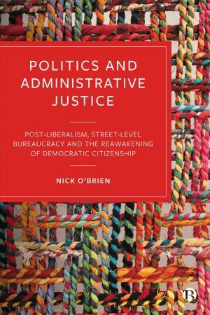 Politics and Administrative Justice by Nick O’Brien