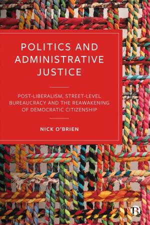 Politics and Administrative Justice by Nick O'Brien