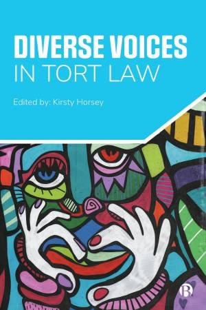 Diverse Voices in Tort Law by Kirsty Horsey