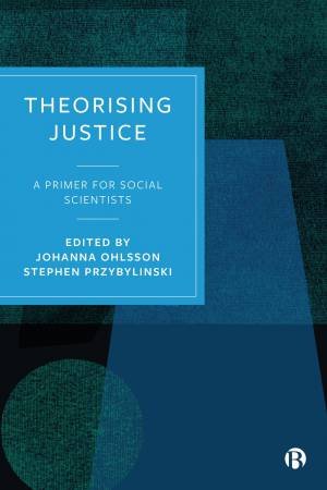 Theorising Justice by Johanna Ohlsson & Stephen Przybylinski