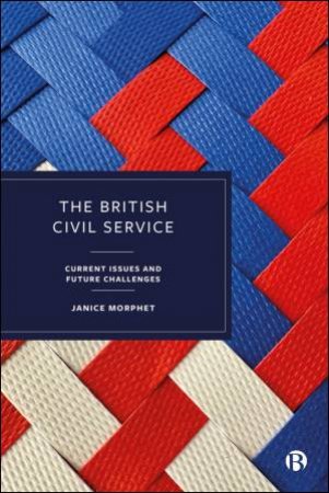 The British Civil Service by Janice Morphet