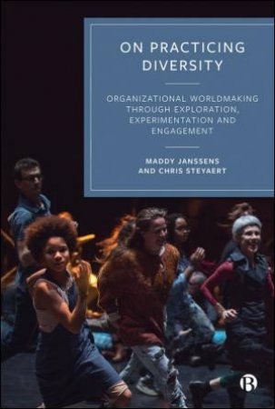 On Practicing Diversity by Maddy Janssens & Chris Steyaert