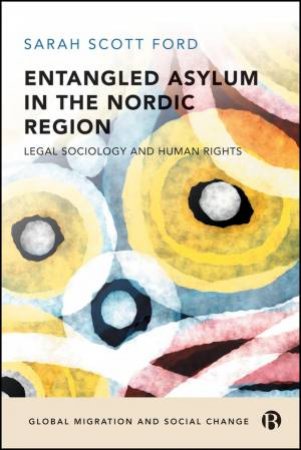 Entangled Asylum in the Nordic Region by Sarah Scott Ford