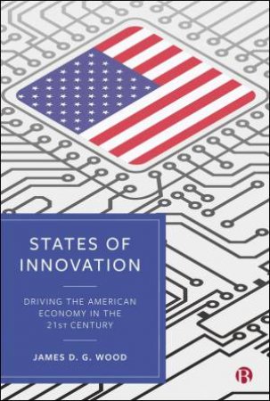States of Innovation by James D. G. Wood