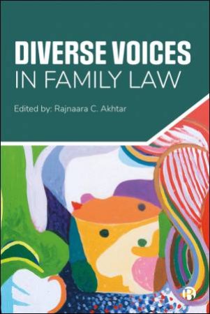 Diverse Voices in Family Law by Rajnaara C. Akhtar