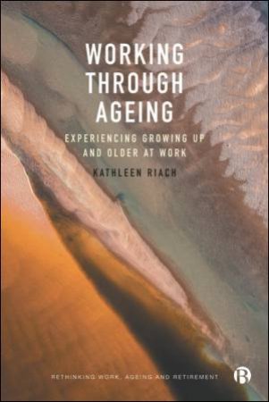 Working through Ageing by Kathleen Riach