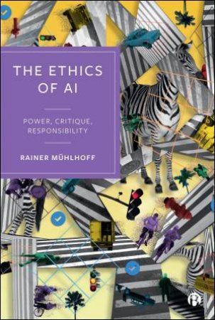 The Ethics of AI by Rainer Mühlhoff