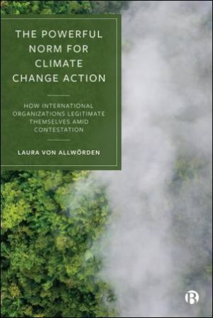 The Powerful Norm for Climate Change Action by Laura von Allwörden