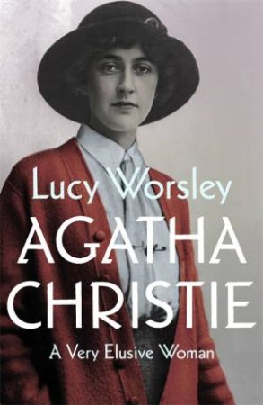 Agatha Christie by Lucy Worsley