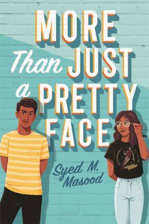 More Than Just A Pretty Face by Syed Masood