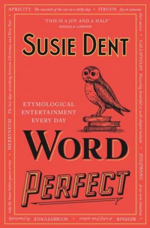 Word Perfect by Susie Dent