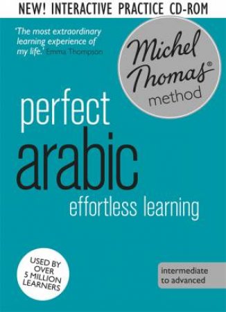 Perfect Arabic Intermediate Course: Learn Arabic with the Michel Thomas Method by Jane Wightwick & Mahmoud Gaafar & Michel Thomas