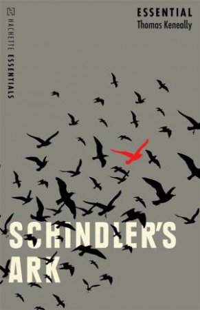 Hachette Essentials: Schindler's Ark by Thomas Keneally