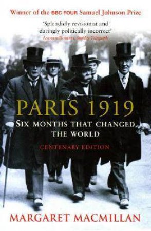 Paris 1919 Six Months That Changed The World by Margaret MacMillan