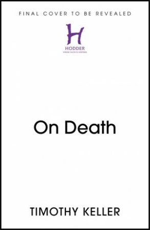 On Death by Timothy Keller