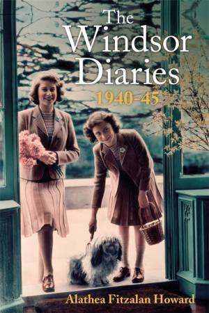 The Windsor Diaries by Alathea Fitzalan Howard