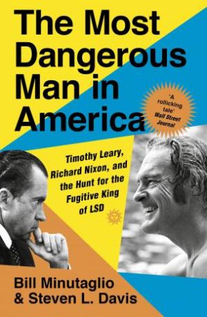 The Most Dangerous Man In America by Steven L. Davis & Bill Minutaglio