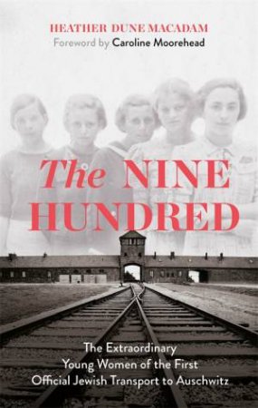The Nine Hundred by Heather Dune Macadam