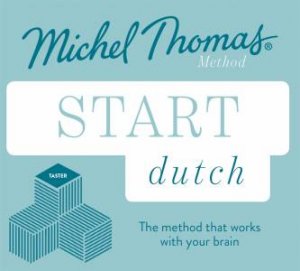 Start Dutch (Learn Dutch with the Michel Thomas Method) by Cobie Adkins-De Jong & Els Van Geyte & Michel Thomas