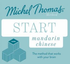 Start Mandarin Chinese (Learn Mandarin Chinese with the Michel Thomas Method) by Harold Goodman & Michel Thomas