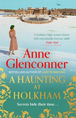 A Haunting at Holkham by Anne Glenconner