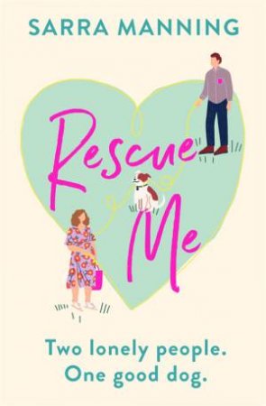 Rescue Me by Sarra Manning