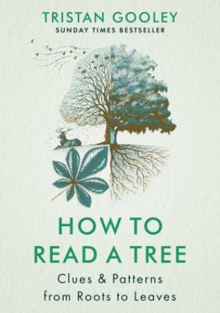 How To Read A Tree by Tristan Gooley
