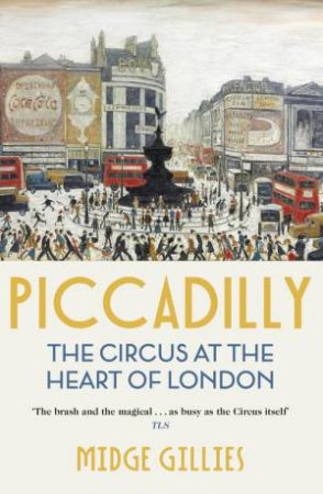 Piccadilly by Midge Gillies