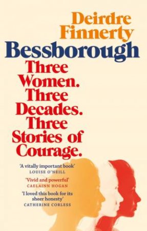 Bessborough by Deirdre Finnerty