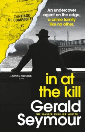 In At The Kill by Gerald Seymour