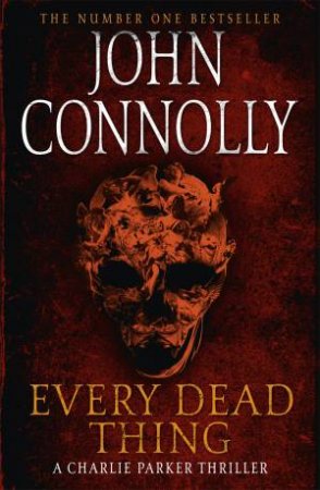 Every Dead Thing by John Connolly