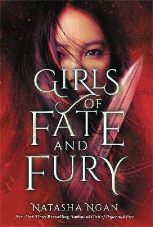 Girls Of Fate And Fury by Natasha Ngan