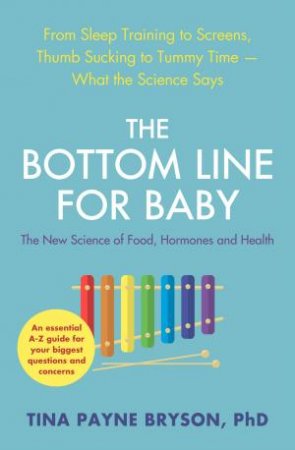 The Bottom Line For Baby by Tina Payne Bryson