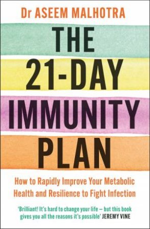 The 21-Day Immunity Plan by Aseem Malhotra