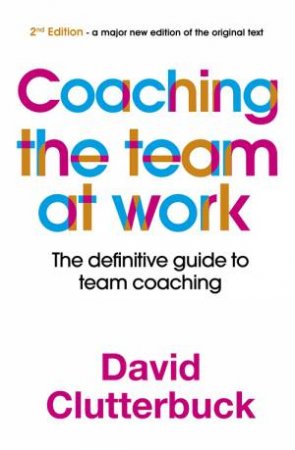 Coaching The Team At Work by David Clutterbuck