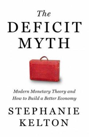 the deficit myth the deficit myth