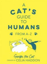 A Cats Guide To Humans