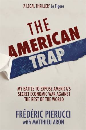 The American Trap by Frederic Pierucci