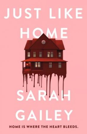 Just Like Home by Sarah Gailey