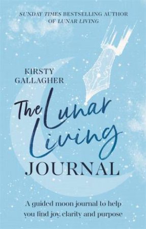 The Lunar Living Journal by Kirsty Gallagher