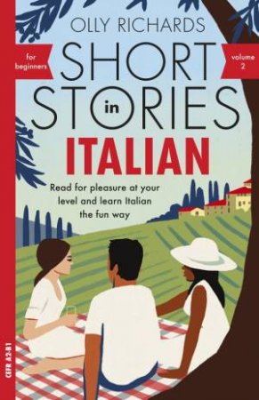 Short Stories In Italian For Beginners - Volume 2 by Olly Richards