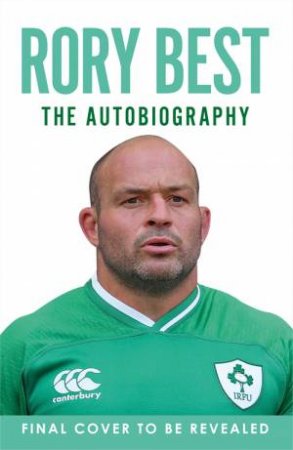 My Autobiography by Rory Best