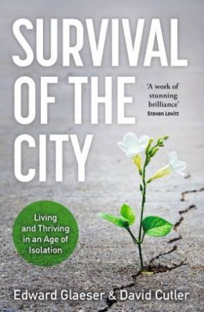 Survival Of The City by Edward Glaeser & David Cutler